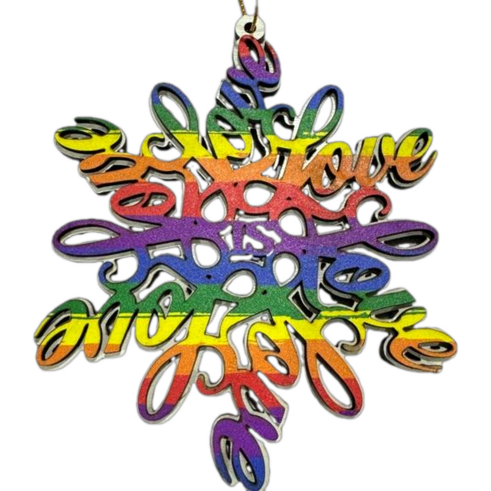 LOVE IS LOVE laser engraved rainbow snowflake ornament 🌈